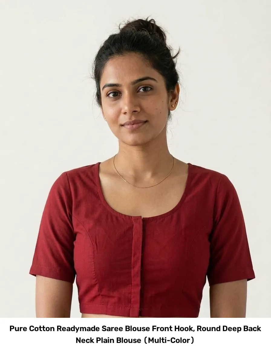 Pure Cotton Readymade Saree Blouse – Front Hook, Round Deep Back Neck Plain Blouse (Multi-Color) 4