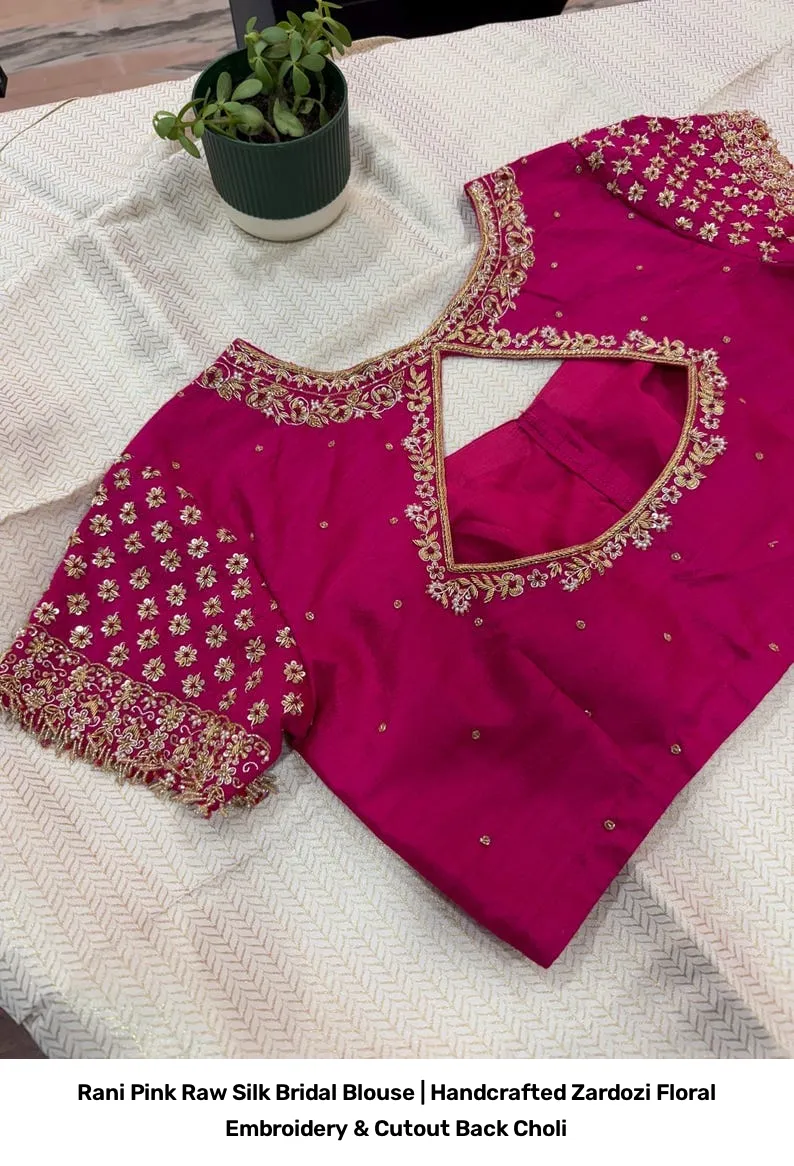 Rani Pink Raw Silk Bridal Blouse | Handcrafted Zardozi Floral Embroidery & Cutout Back Choli 3