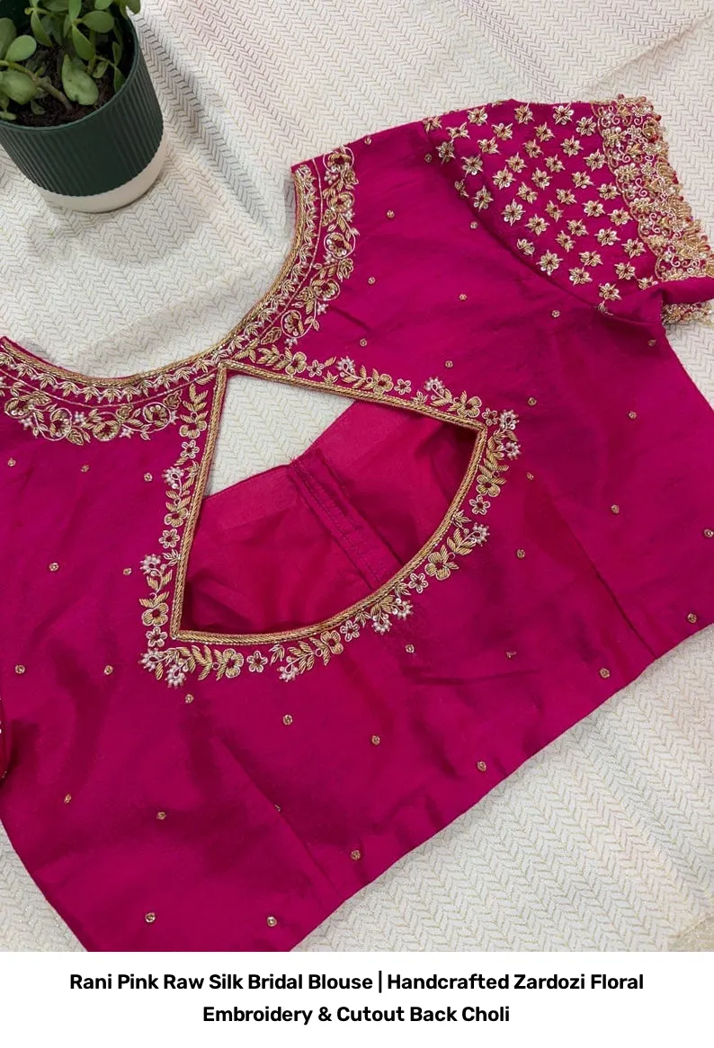Rani Pink Raw Silk Bridal Blouse | Handcrafted Zardozi Floral Embroidery & Cutout Back Choli 5