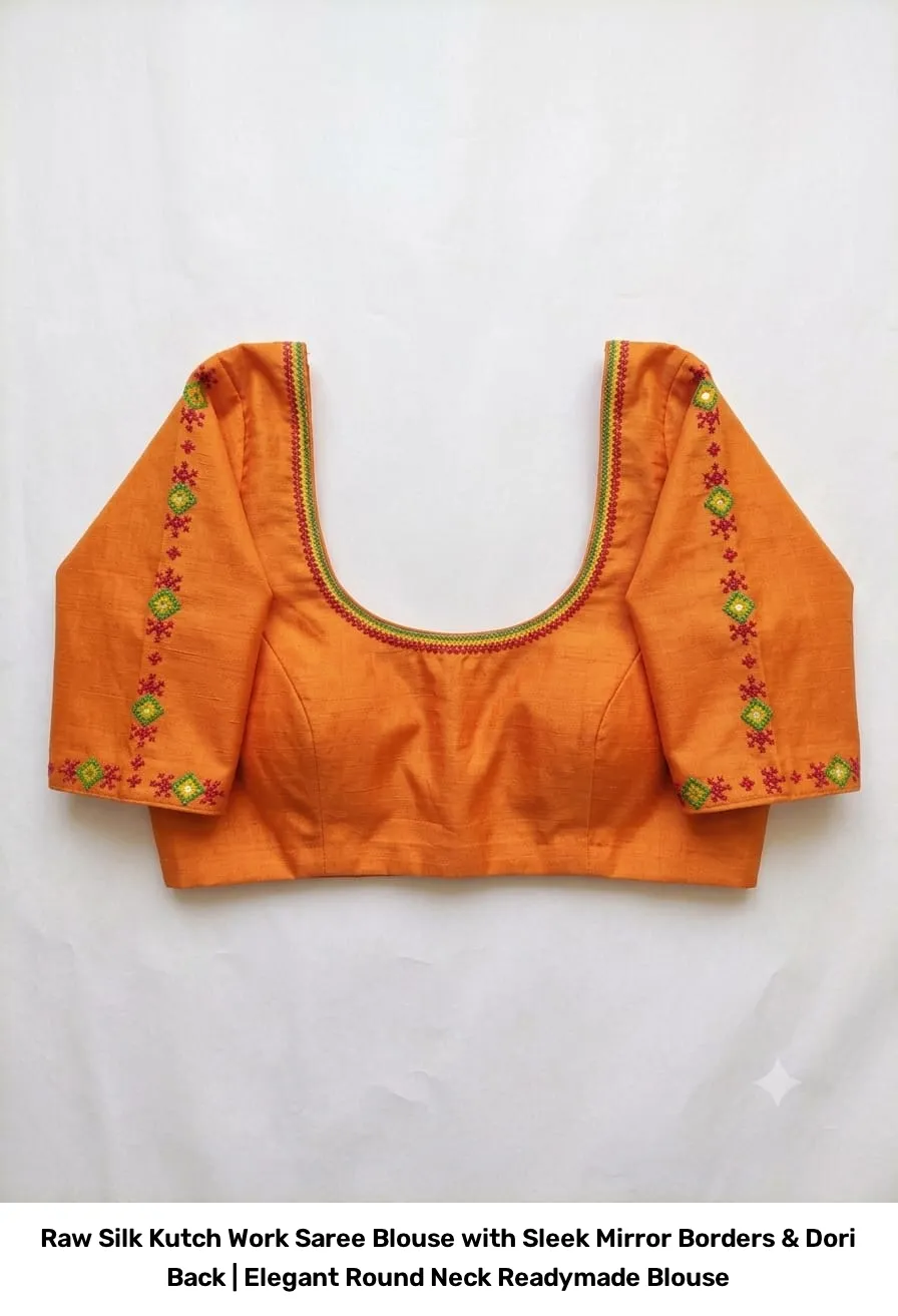 Raw Silk Kutch Work Saree Blouse with Sleek Mirror Borders & Dori Back | Elegant Round Neck Readymade Blouse 3