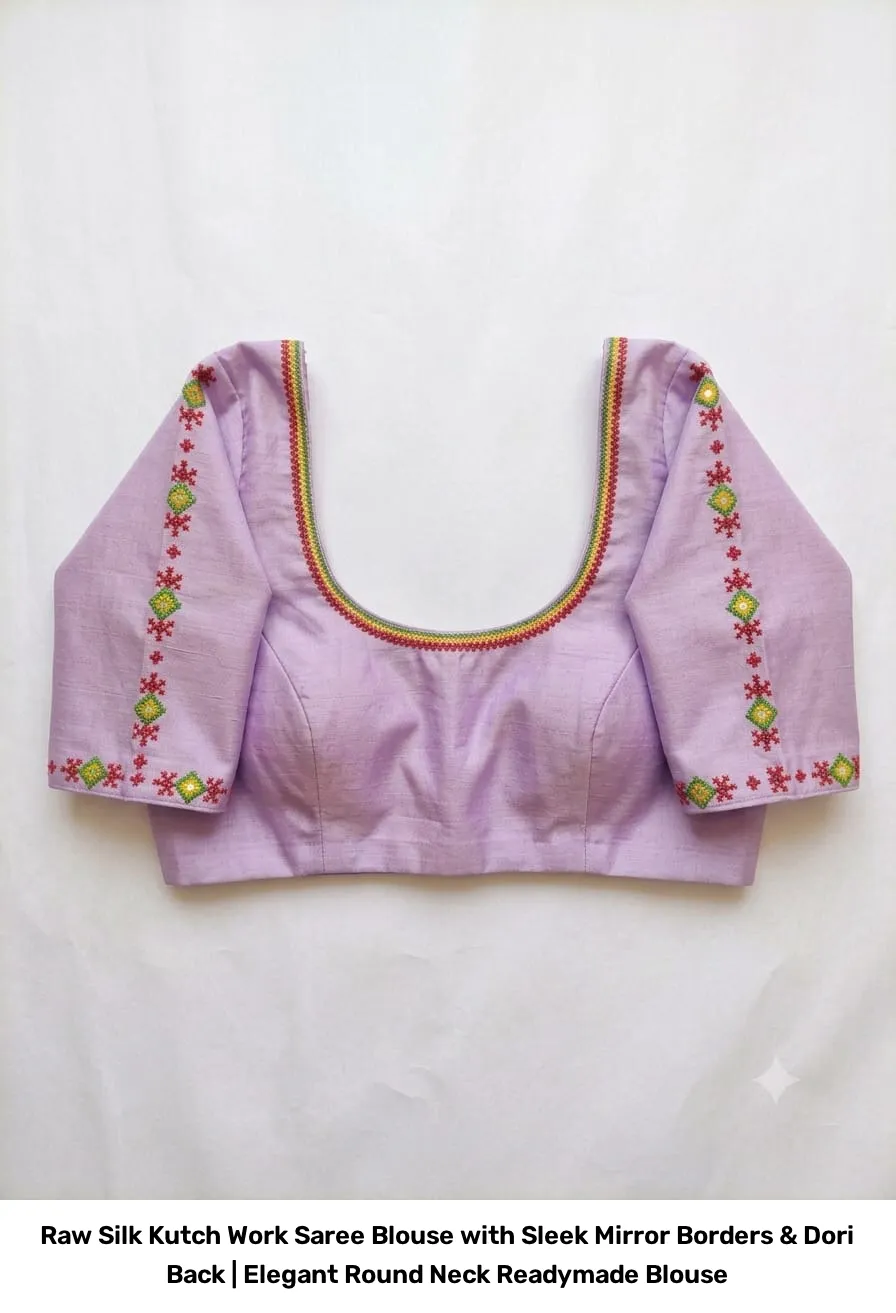 Raw Silk Kutch Work Saree Blouse with Sleek Mirror Borders & Dori Back | Elegant Round Neck Readymade Blouse 5