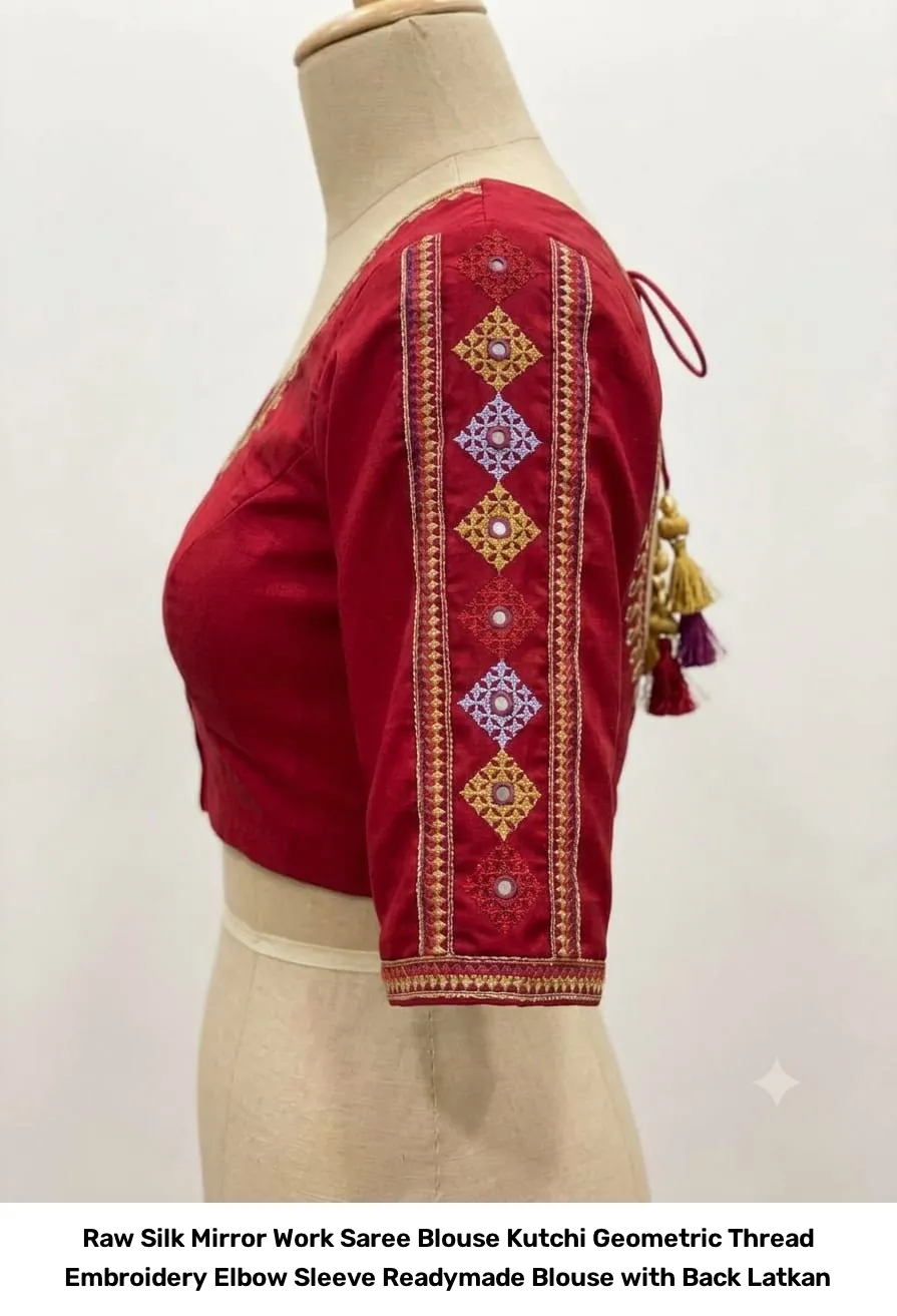 Raw Silk Mirror Work Saree Blouse – Kutchi Geometric Thread Embroidery Elbow Sleeve Readymade Blouse with Back Latkan 2