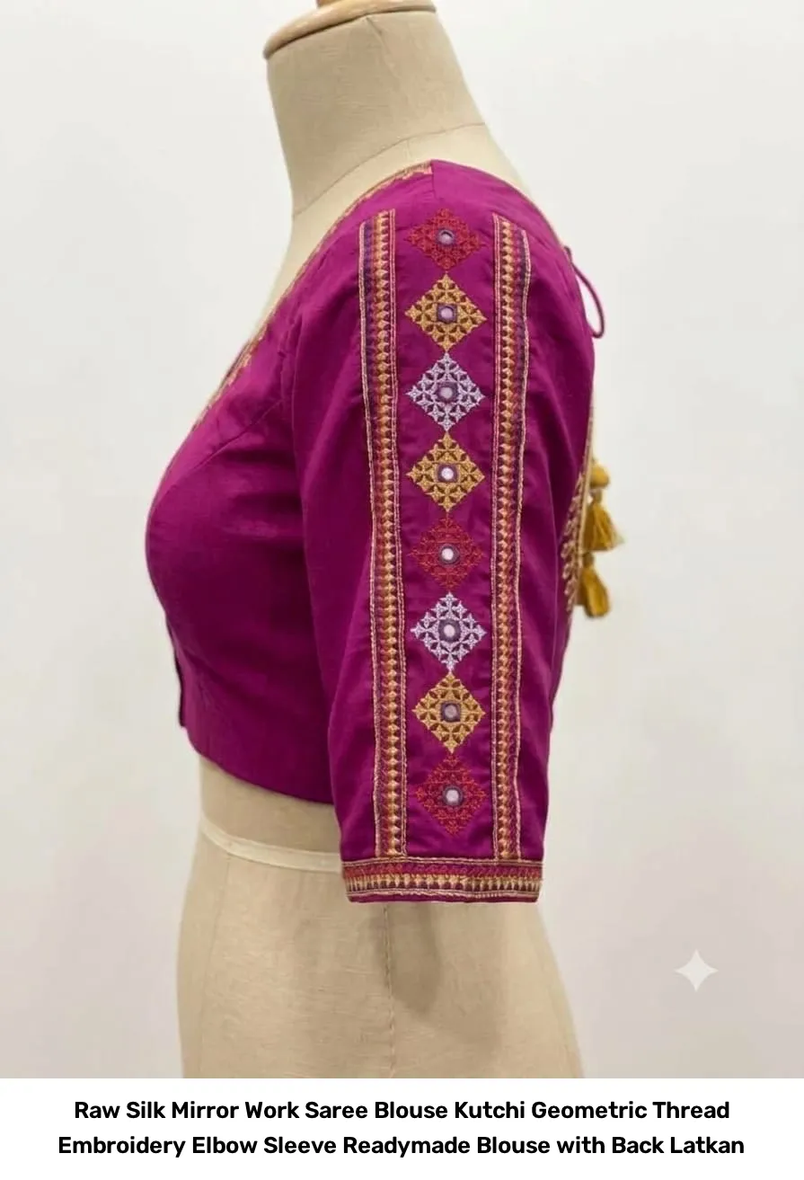 Raw Silk Mirror Work Saree Blouse – Kutchi Geometric Thread Embroidery Elbow Sleeve Readymade Blouse with Back Latkan 4