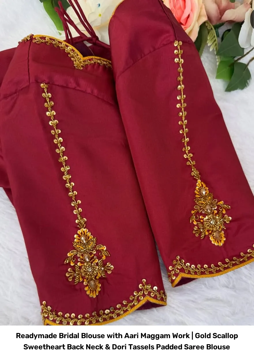 Readymade Bridal Blouse with Aari Maggam Work | Gold Scallop Sweetheart Back Neck & Dori Tassels Padded Saree Blouse 4