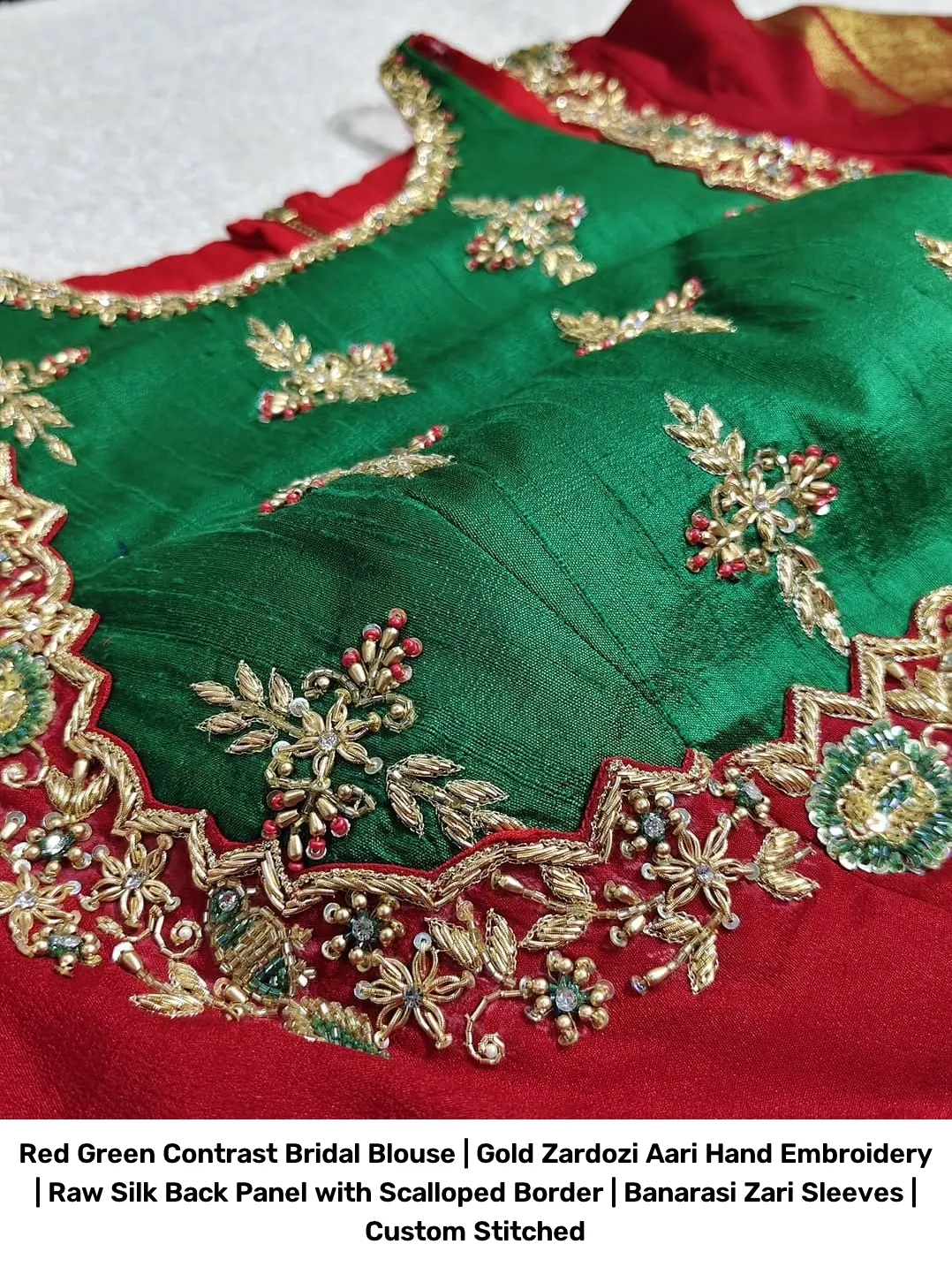 Red Green Contrast Bridal Blouse | Gold Zardozi Aari Hand Embroidery | Raw Silk Back Panel with Scalloped Border | Banarasi Zari Sleeves | Custom Stitched 4