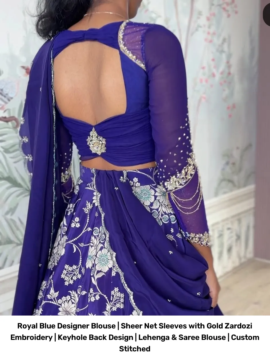 Royal Blue Designer Blouse | Sheer Net Sleeves with Gold Zardozi Embroidery | Keyhole Back Design | Lehenga & Saree Blouse | Custom Stitched 2