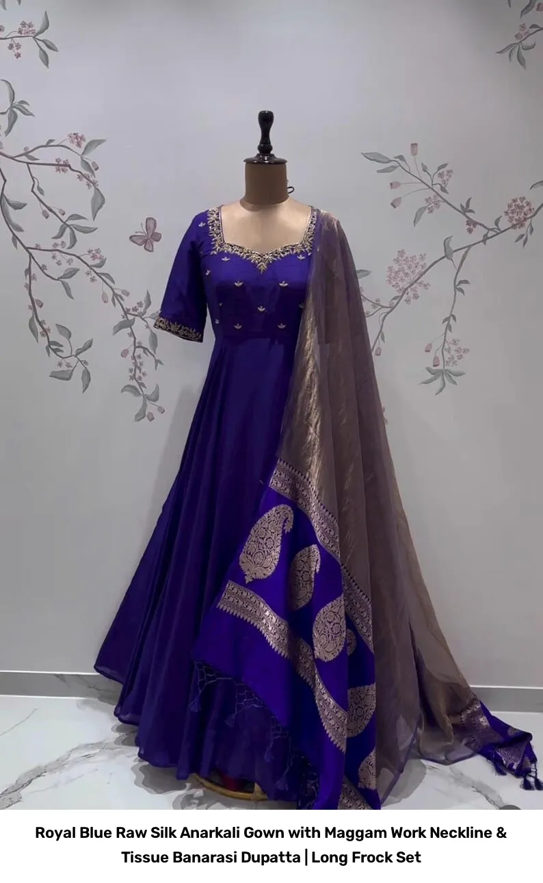 Royal Blue Raw Silk Anarkali Gown with Maggam Work Neckline & Tissue Banarasi Dupatta | Long Frock Set 2
