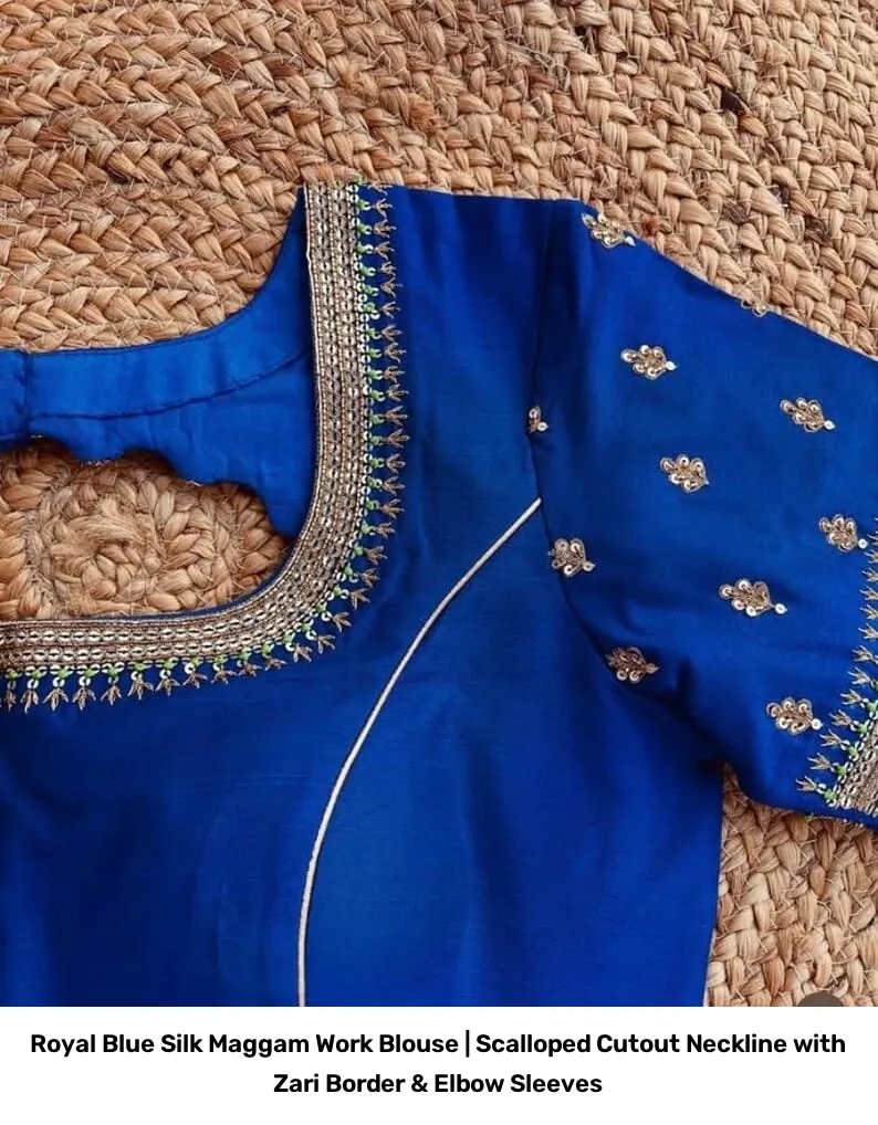 Royal Blue Silk Maggam Work Blouse | Scalloped Cutout Neckline with Zari Border & Elbow Sleeves 6