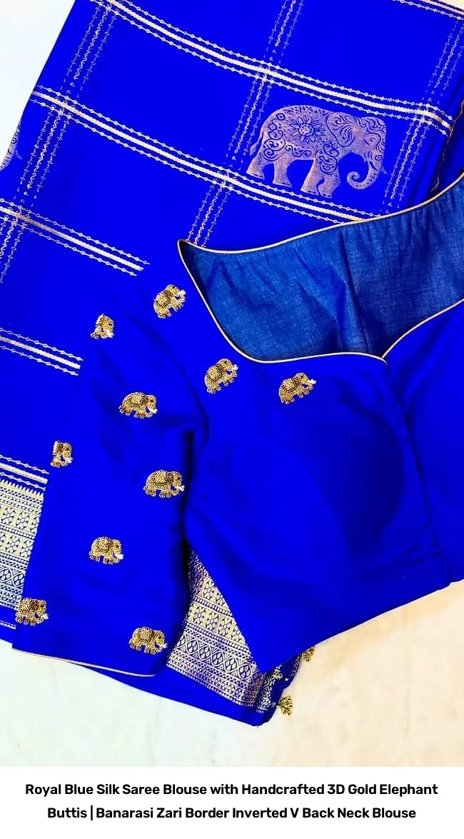 Royal Blue Silk Saree Blouse with Handcrafted 3D Gold Elephant Buttis | Banarasi Zari Border Inverted V Back Neck Blouse 3