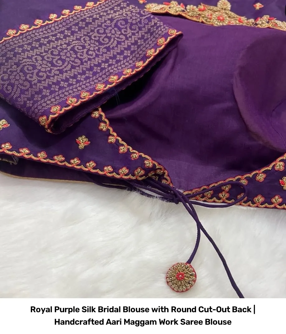 Royal Purple Silk Bridal Blouse with Round Cut-Out Back | Handcrafted Aari Maggam Work Saree Blouse 5