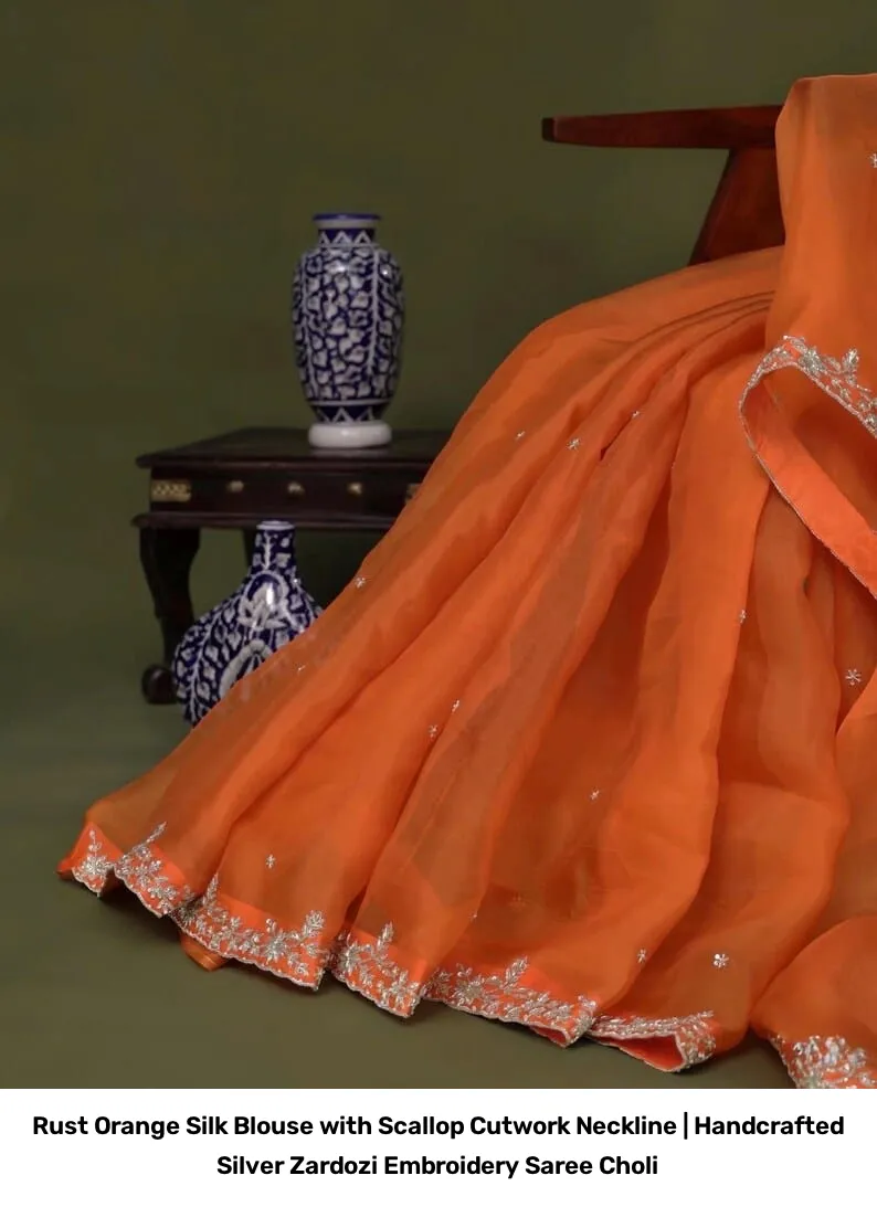 Rust Orange Silk Blouse with Scallop Cutwork Neckline | Handcrafted Silver Zardozi Embroidery Saree Choli 8