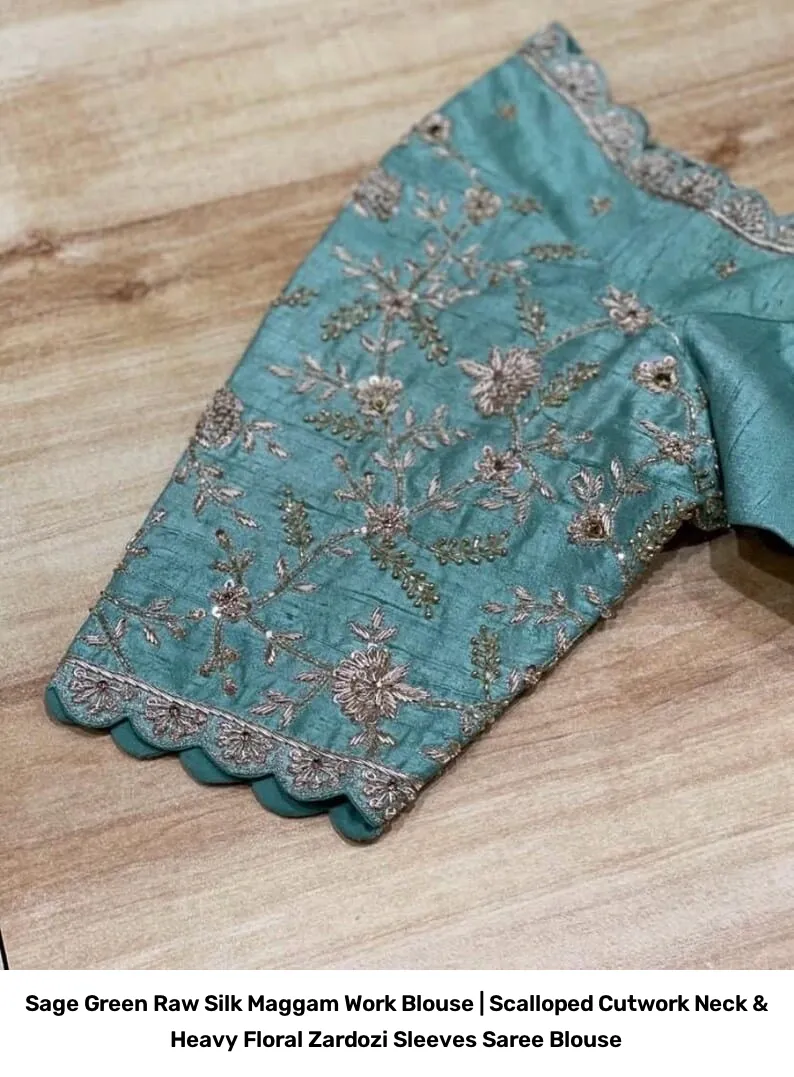 Sage Green Raw Silk Maggam Work Blouse | Scalloped Cutwork Neck & Heavy Floral Zardozi Sleeves Saree Blouse 3