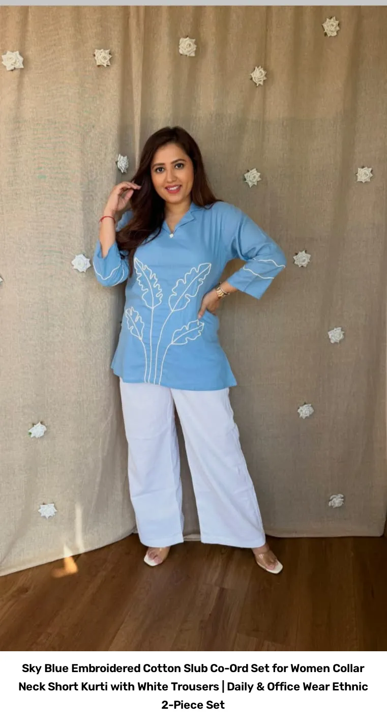 Sky Blue Embroidered Cotton Slub Co-Ord Set for Women – Collar Neck Short Kurti with White Trousers | Daily & Office Wear Ethnic 2-Piece Set 7