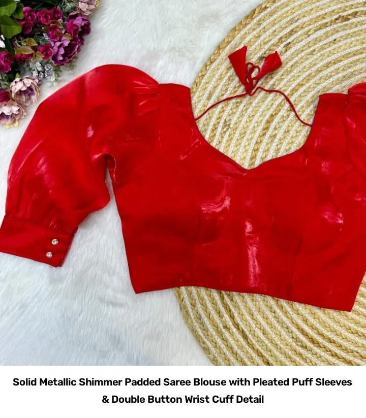 Solid Metallic Shimmer Padded Saree Blouse with Pleated Puff Sleeves & Double Button Wrist Cuff Detail 8