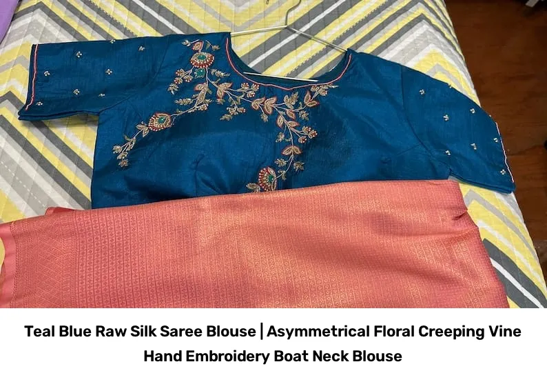 Teal Blue Raw Silk Saree Blouse | Asymmetrical Floral Creeping Vine Hand Embroidery Boat Neck Blouse 2