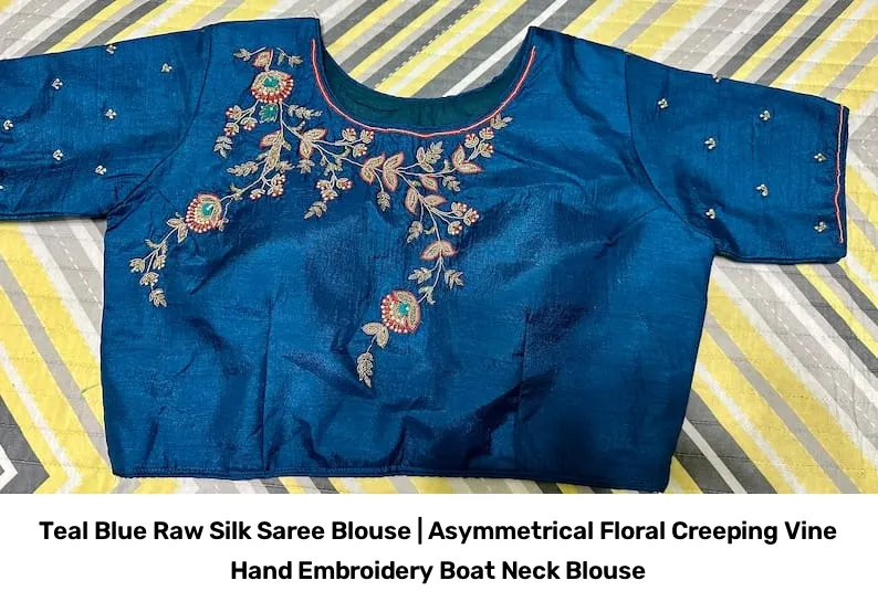 Teal Blue Raw Silk Saree Blouse | Asymmetrical Floral Creeping Vine Hand Embroidery Boat Neck Blouse 3