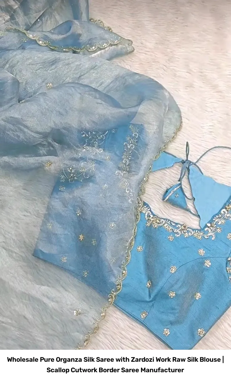 Wholesale Pure Organza Silk Saree with Zardozi Work Raw Silk Blouse | Scallop Cutwork Border Saree Manufacturer 5