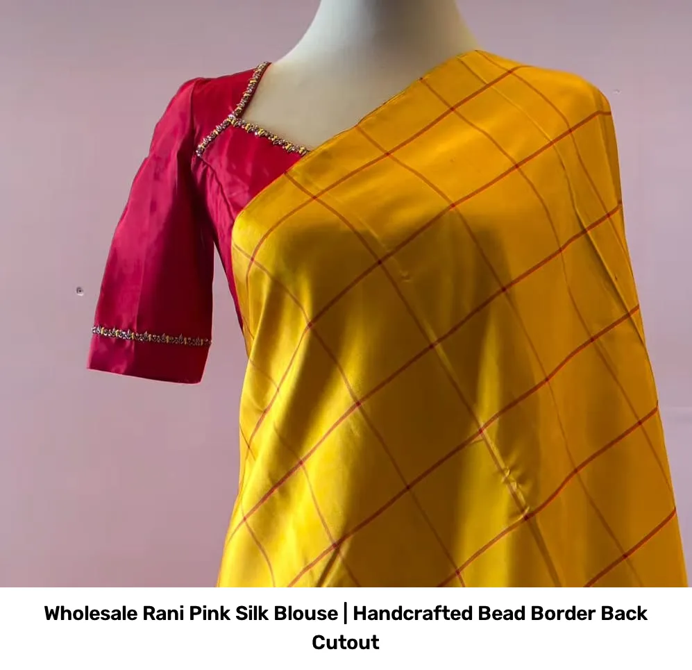Wholesale Rani Pink Silk Blouse | Handcrafted Bead Border Back Cutout 6